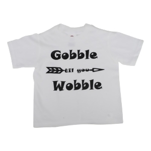 Unisex Little Kids White Gobble Till You Wobble Thanksgiving T-Shirt 2T-5 - 3T