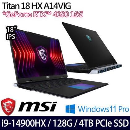 MSI 微星 Titan 18 HX A14VIG-016TW 18吋/i9-14900HX/128G/4TB PCIe SSD/RTX4090/W11 電競筆電 