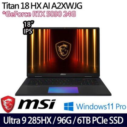 MSI 微星 Titan 18 HX AI A2XWJG-071TW(18吋/Ultra 9 285HX/96G/6TB PCIe SSD/RTX5090/W11 電競筆電 