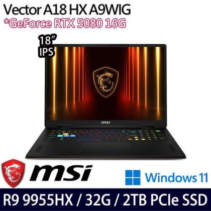 MSI 微星 Vector A18 HX A9WIG-041TW(18吋/Ryzen 9 9955HX/32G/2TB PCIe SSD/RTX5080/W11 電競筆電 