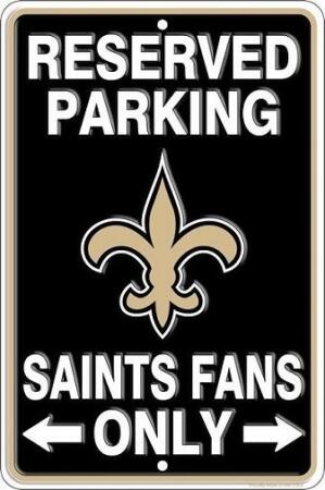 New Orleans Saints NFL Saints Fans Only Reserved Parking Sign