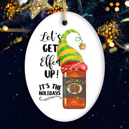 Funny Alcohol Lets get Effed up It’s the Holidays Whisky Elf Theme Christmas Ornament alternate image