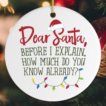 Funny Dear Santa Quote Christmas Ornament alternate image