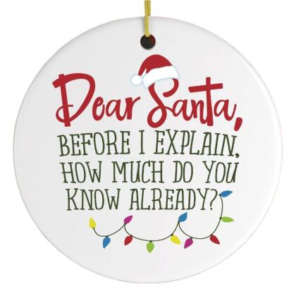 Funny Dear Santa Quote Christmas Ornament alternate image
