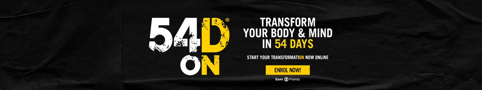 54D on. Transform your body & mind in 54 days. Start your transformation now online. Enrol Now. Earn Points