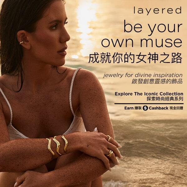 Layered Iconic Collection Be Your Own Muse 成就你的女神之路 jewelry for divine inspiration 啟發創意靈感的飾品 Explore The Iconic Collection 探索時尚經典系列