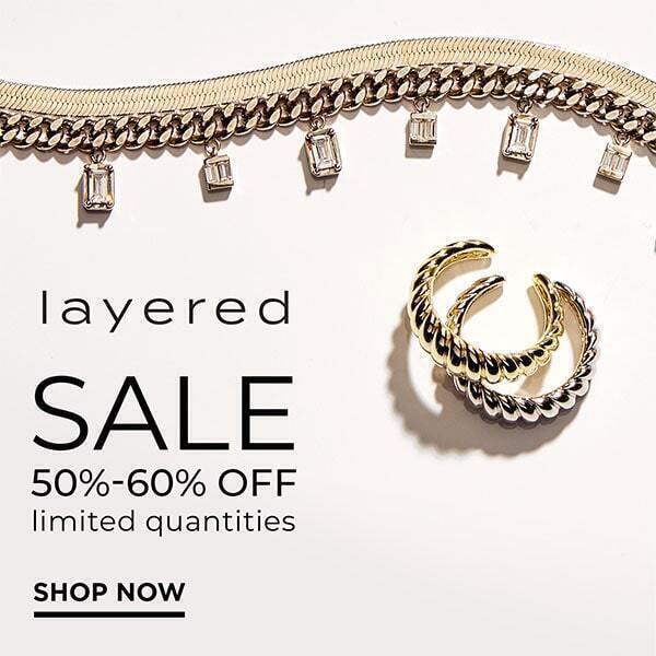 layered sale 50-60% off limited quantities shop now