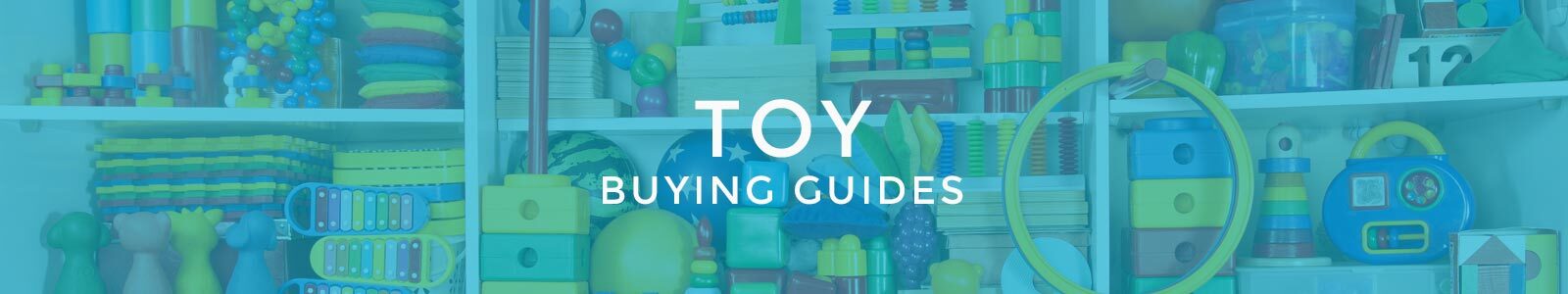 Toy Buying Guides Toy Buying Guides