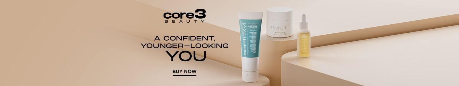 Core 3 Beauty a confident younger looking you.