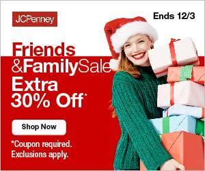 JC Penney Friends & Family Extra 30% off. Shop Now. Coupon Requires. Exclusions Apply