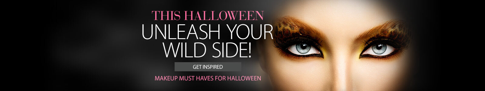 Unleash your WILD side this Halloween Unleash your WILD side this Halloween