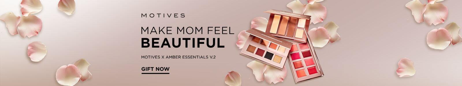 Motives, Make mom feel beautiful. Motives® X Amber Essential Collection. Gift Now