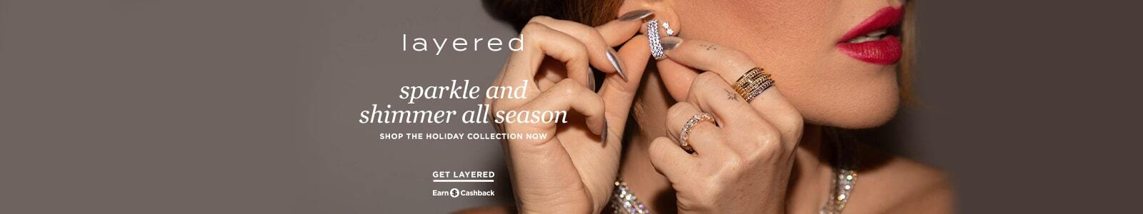 layered sparkle and shimmer all season shop the holiday collection now get layered earn cashback