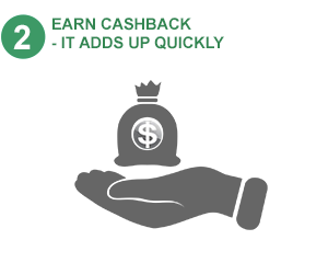 Earn Cashback - It Adds Up Quickly