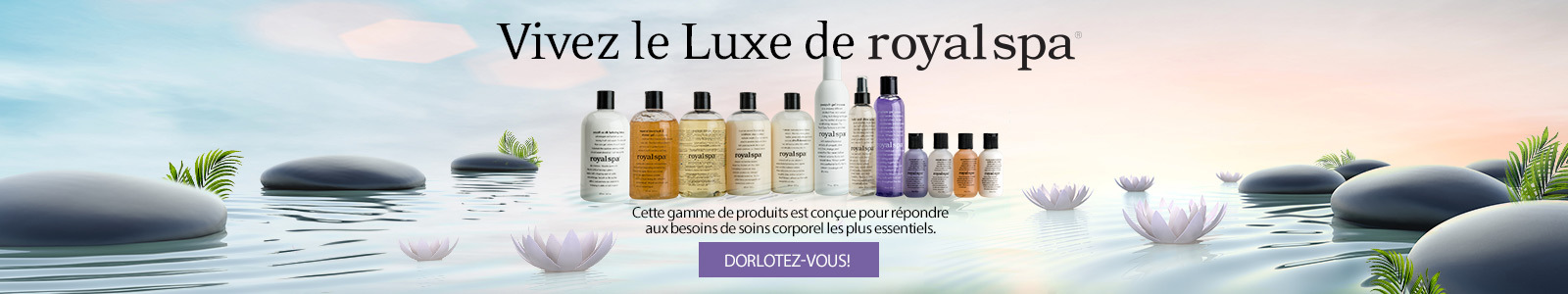 Vivez le luxe de Royal Spa Vivez le luxe de Royal Spa