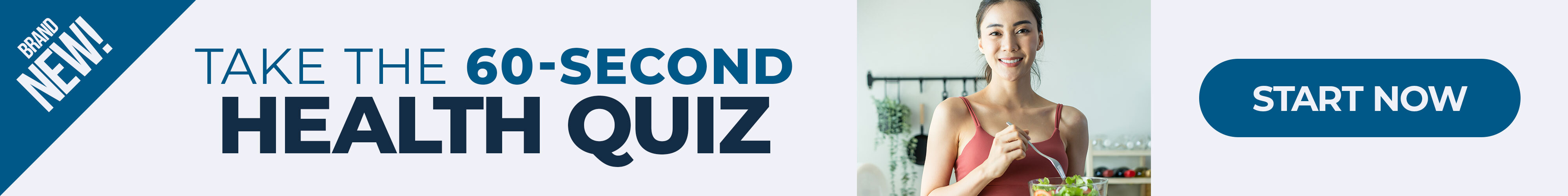 Brand New! Take The 60 Second Health Quiz Start Now