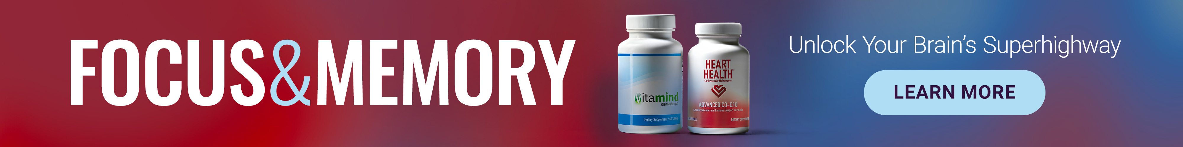Focus & Memory Unlock Your Brain’s Superhighway Learn More