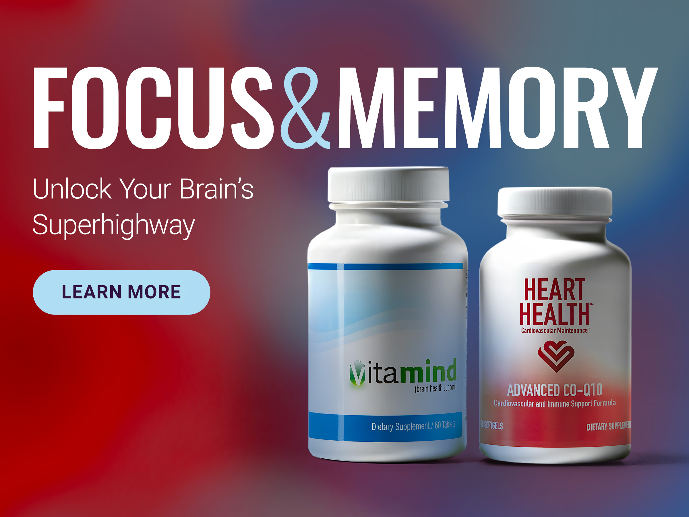 Focus & Memory Unlock Your Brain’s Superhighway Learn More