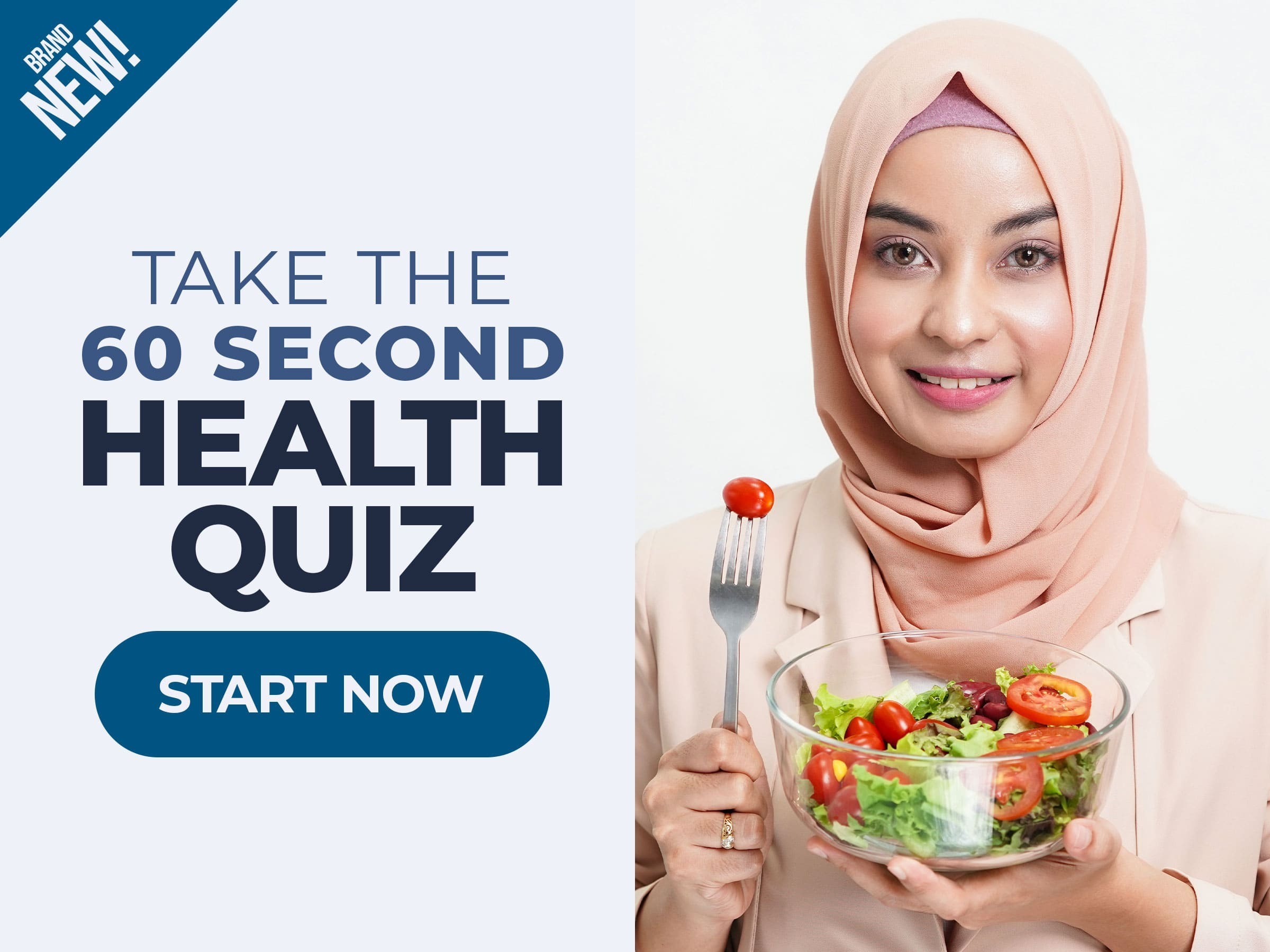 Brand New! Take The 60 Second Health Quiz Start Now