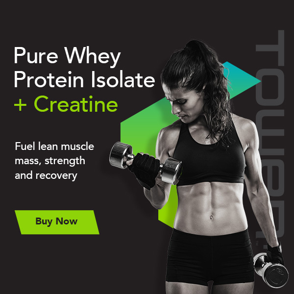 Tower+ Pure Whey Protein Isolate +Creatine Fuel lean muscle mass, strength and recovery Buy Now