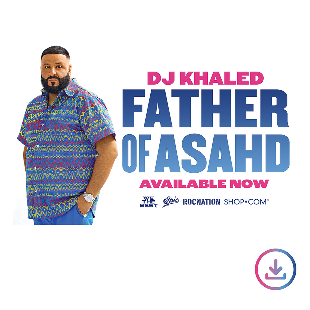 DJ Khaled Father of Asahd Album Digital Download #DJKhaledXShopcom #FatherofAsahdXShopcom #