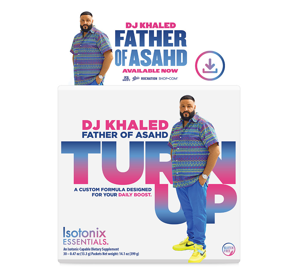 Isotonix Essentials® Turn Up X DJ Khaled Father of Asahd + Father of Asahd Album Digital Download #DJKhaledXShopcom #FatherofAsahdXShopcom #