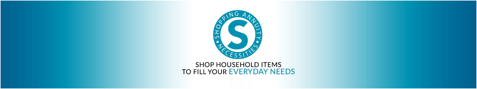 SHOP HOUSEHOLD ITEMS TO FILL YOUR EVERYDAY NEEDS